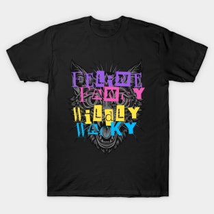 Cat Quotes - Feline Fancy Wildly Wacky Typography T-Shirt